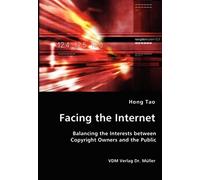 Facing The Internet - Balancing The Interests Between Copyright Owners And The Public