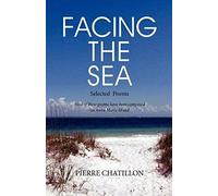 Facing The Sea, Selected Poems