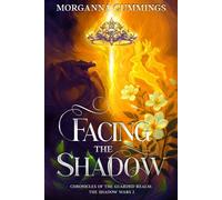 Facing the Shadow Chronicles of the Guarded Realm: The Shadow Wars book 2 - Morganna Cummings - Auto-Édition - ebook (ePub) - Livre