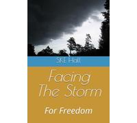 Facing The Storm: For Freedom
