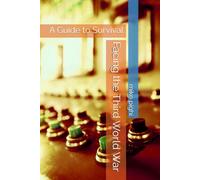 Facing the Third World War: A Guide to Survival