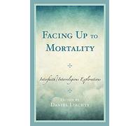 Facing Up To Mortality