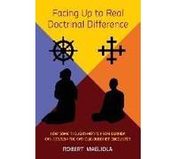 Facing Up To Real Doctrinal Difference