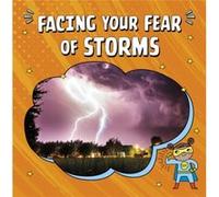 Facing Your Fear of Storms by Heather E. Schwartz Heather E. Schwartz (Auteur)