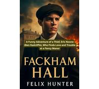 Fackham Hall: A Funny Adventure of a Thief, Eric Noone (Ben Radcliffe), Who Finds Love and Trouble at a Fancy Manor