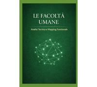 FACOLTÀ UMANE: Analisi tecnica delle funzioni operative dell’essere umano