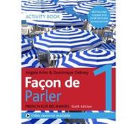 Façon de Parler 1 French Beginner's course 6th edition: Activity book