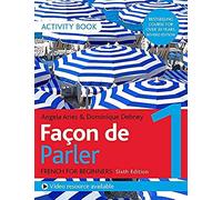 Façon de Parler 1 French Beginner's course 6th edition: Activity book