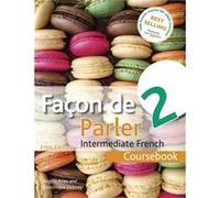 Facon de Parler 2 Coursebook 5th edition: Intermediate French.