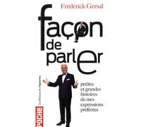 Façon de parler - Petites et grandes histoires de nos expressions préférées
