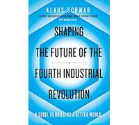 Façonner l'avenir de la quatrième révolution industrielle