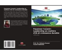 Façonner L'avenir: Leadership En Matière D'ia Et Croissance Durable