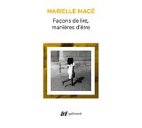 Marielle Macé – Façons de lire, manières d'être – Essai – Poche – Gallimard