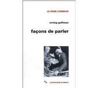 Façons de parler Erving Goffman (Auteur), Alain Kihm (Traduction)