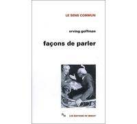 Façons de parler - - Erving Goffman - Minuit - Livre
