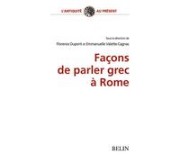 Façons de parler grec à Rome - Nicole Loraux - Belin - broché - Etude