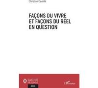 Façons du vivre et façons du réel en question Christian Cavaillé (Auteur)