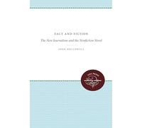 Fact and Fiction: The New Journalism and the Nonfiction Novel