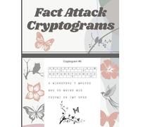 Fact Attack Cryptograms: Amazing Trivia Fun Facts from Animals to Space, Food and History