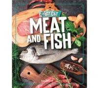 Fact Cat Healthy Eating Meat and Fish by Izzi Howell Izzi Howell (Auteur)