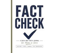 FACT CHECK: A Back-and-Forth Journal for Moms & Sons