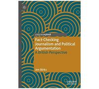 Fact-Checking Journalism And Political Argumentation