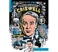 Fact, Fictions, And The Forbidden Predictions Of The Amazing Criswell