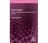 Fact in Fiction: The Use of Literature in the Systematic Study of Society