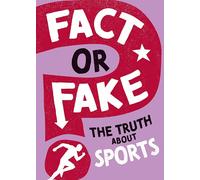Fact Or Fake?: The Truth About Sports