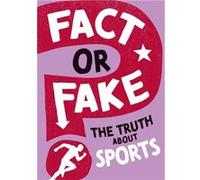 Fact or Fake The Truth About Sports by Annabel Savery Annabel Savery (Auteur)