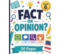 Fact or Opinion? Grade 6 Workbook: 40 Practice Sets with Answer Key