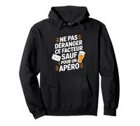 Facteur Apéro Homme Humour Idée Cadeau Drôle Bière Sweat à Capuche