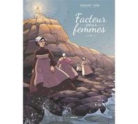 Facteur pour femmes - vol. 02 - histoire complète Didier Quella-Guyot (Auteur), Manu Cassier (Dessinateur)
