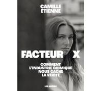 Facteur X - Comment l'industrie chimique nous cache la vérité