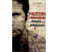 Facteurs criminogènes et théories de la délinquance