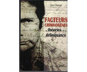 Facteurs criminogènes et théories de la délinquance