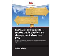 Facteurs critiques de succès de la gestion du changement dans les ONG