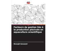 Facteurs de gestion liés à la production piscicole en aquaculture scientifique