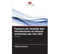 Facteurs de réussite des introductions en bourse soutenues par des LBO