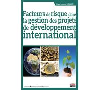 Facteurs de risque dans la gestion des projets de développement international - Papa Modou Ndiaye - Ems Management Et Societes - broché - Guide