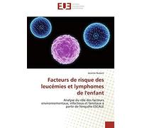 Facteurs De Risque Des Leucémies Et Lymphomes De L'enfant