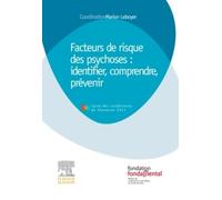 Facteurs de risque des psychoses : Identifier, comprendre, prévenir