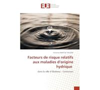 Facteurs de risque relatifs aux maladies d'origine hydrique