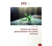 Facteurs de risques geographiques de l'ulcere de Buruli - Brakissa Coulibaly - Universitaires Europeennes - broché - Etude