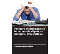 Facteurs déterminant les intentions de départ du personnel universitaire