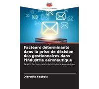 Facteurs déterminants dans la prise de décision des gestionnaires dans l'industrie aéronautique