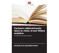 Facteurs déterminants dans le choix d'une filière scolaire
