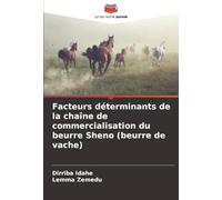 Facteurs déterminants de la chaîne de commercialisation du beurre Sheno (beurre de vache)