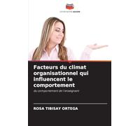 Facteurs du climat organisationnel qui influencent le comportement: du comportement de l'enseignant