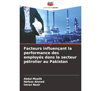 Facteurs influençant la performance des employés dans le secteur pétrolier au Pakistan